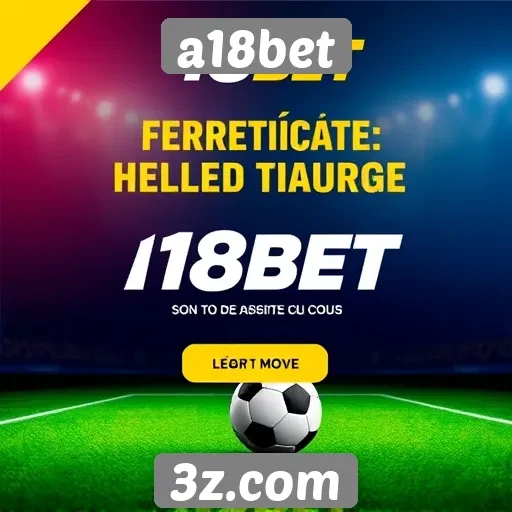 Promoções atrativas impulsionam a18bet no mercado